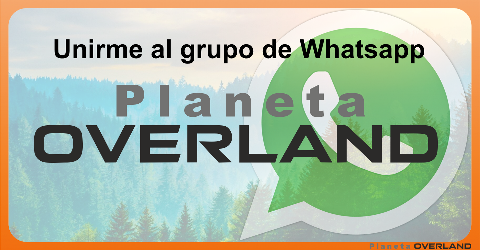 Unirme al grupo de Whatsapp Planeta Overland